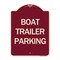 Signmission Designer Series Boat Trailer Parking, Burgundy Heavy-Gauge Aluminum Sign, 24" x 18", BU-1824-24293 A-DES-BU-1824-24293 - alternate 1